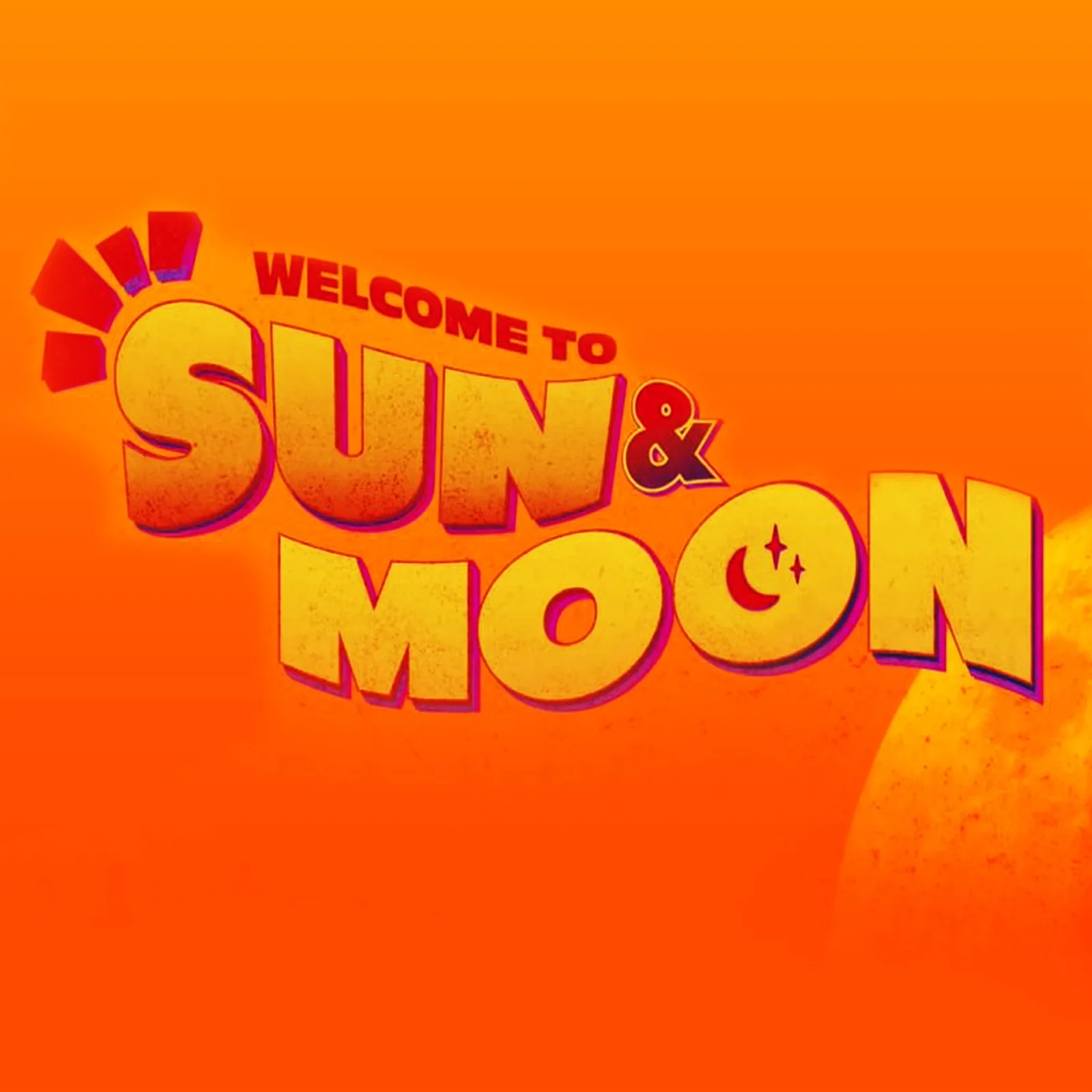 Welcome to Sun & Moon! Welcome to Sun & Moon 프로그램 개요와 기획 배경